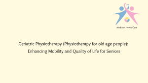 Geriatric Physiotherapy (Physiotherapy for old age people): Enhancing Mobility and Quality of Life for Seniors